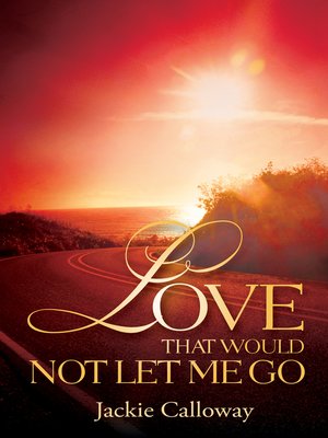 cover image of Love That Would Not Let Me Go